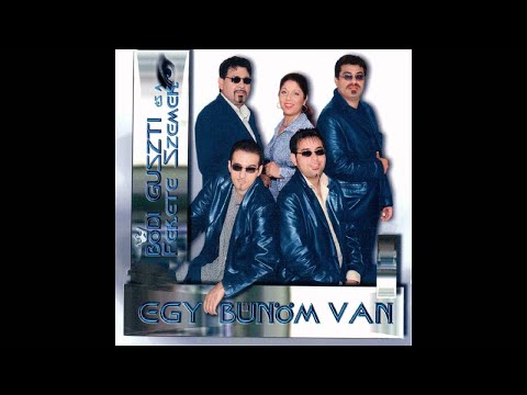 Bódi Guszti és a Fekete szemek - Egyedül álmodom