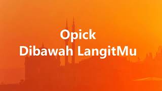 Download lagu Opick - Dibawah LangitMu - Samudra Lirik mp3 Download lagu Opick - Dibawah LangitMu - Samudra Lirik mp3