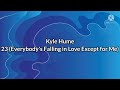 Kyle Hume - 23 (Everybody's Falling In Love Except for Me) (Lyric Video)