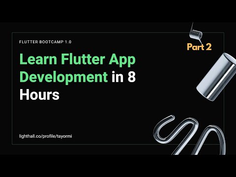 FREE FLUTTER CRASH COURSE: Learn How to create a mobile app in 8 hours! | Part 2