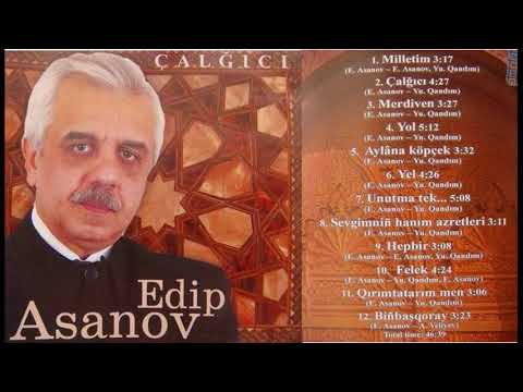 Edip Asanov - Çalğıci