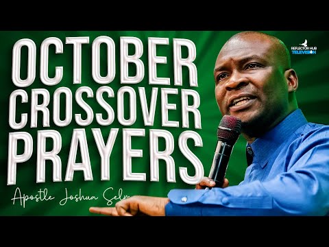 (12:00am) Cross-Over To October 2025 With This Powerful Prayers - Apostle Joshua Selman