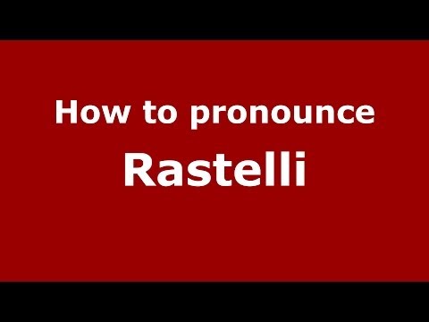 How to pronounce Rastelli