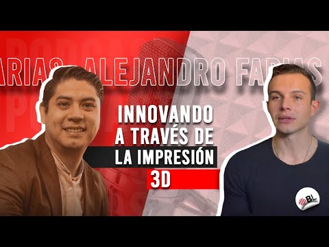 Innovando a través de la impresión 3D | Con Alejandro Farías, Co-Founder Reality HC.