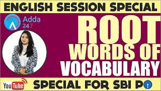 SBI PO 2017 - ROOT WORDS OF VOCABULARY