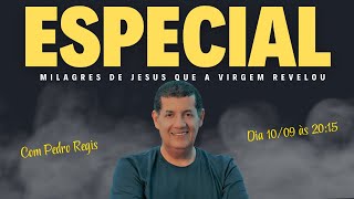 MILAGRES DE JESUS QUE A VIRGEM REVELOU