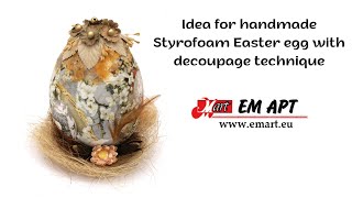 Idea for handmade Styrofoam Easter egg with decoupage technique