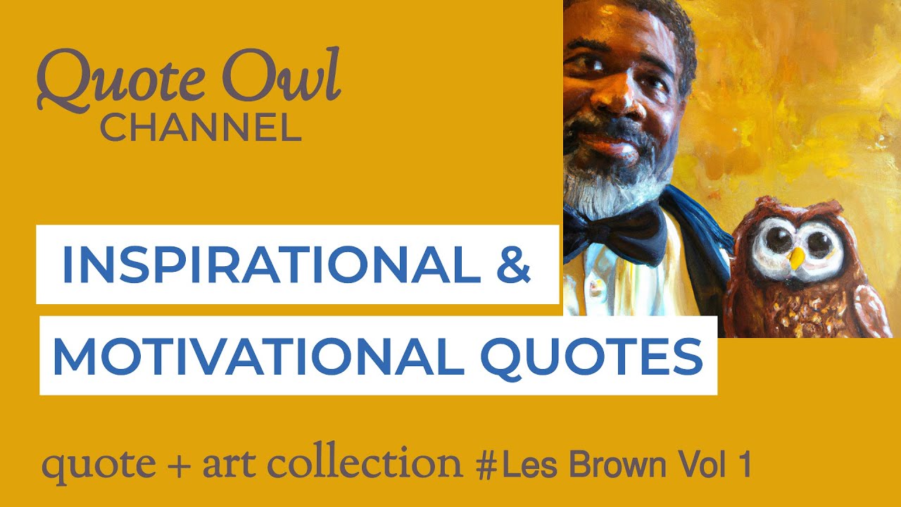 Inspirational and Motivational Quotes - Les Brown Collection 1