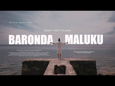 HANY PATTIKAWA - Baronda Maluku ( Official Music Video )