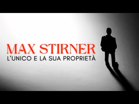 Max Stirner: L'Unico E La Sua Proprietà | Con Italo Francesco Baldo