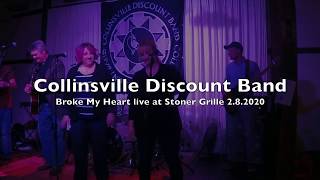 Broke My Heart live- Collinsville Discount Band