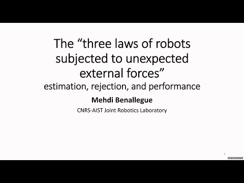 3 laws of robotics subjected to unexpected external forces:estimation, rejection, and performance