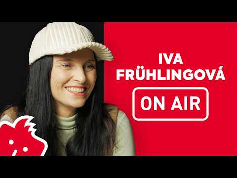 Iva Frühlingová ON AIR: „Na hudbě miluju, že to není jen obličej a modeling, ale něco z mojí duše.“
