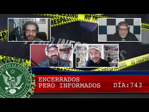 ENCERRADOS PERO INFOMRADOS 743 - EL PULSO DE LA REPÚBLICA