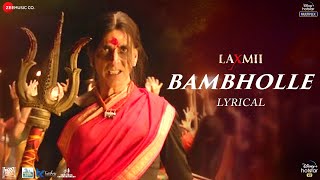 BamBholle - Lyrical  Laxmii  Akshay Kumar  Viruss 