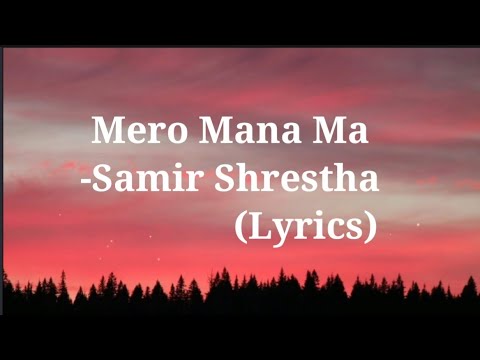 Samir Shrestha | Mero Mana Ma | Lyrics | AXIS INFINITY