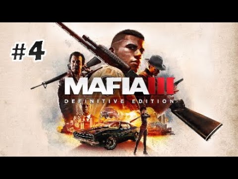 Mafia 3 : Definitive Edition Gameplay Walkthrough - Part 4 - Betrayal