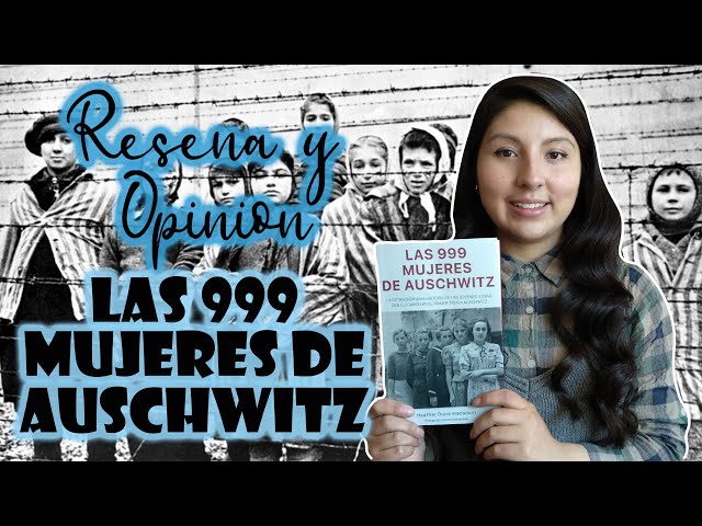 Vídeo relacionado con Las 999 mujeres de Auschwitz: La extraordinaria historia de las jóvenes judías que llegaron en el primer tren