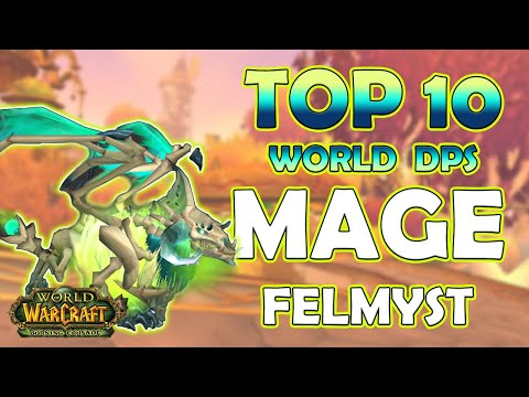 TOP 10 WORLD DPS MAGE - SUNWELL FELMYST