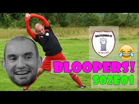 Ballygowan FC - Bloopers! - S02E01