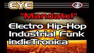 EYE 'Mandate!' [Electro Rock CyberPunk Industrial Hip Hop Alternative Protest Music Songs Australia]