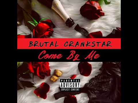 Brutal Crankstar - Come by me