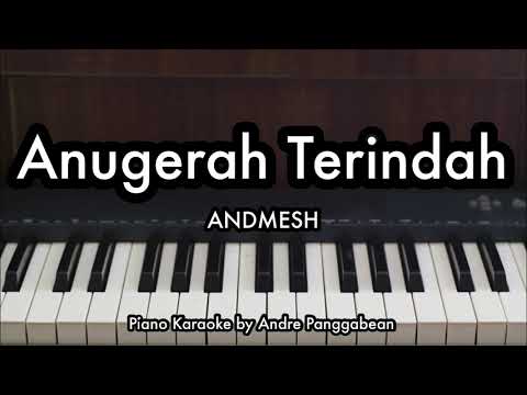 Anugerah Terindah - ANDMESH | Piano Karaoke by Andre Panggabean