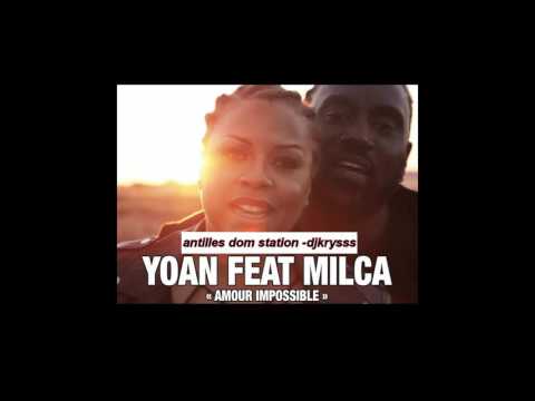 Yoan Ft Milca Amour Impossible djkrysss