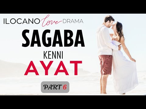 ILOCANO DRAMA | LOVE STORY | SAGABA  part 6