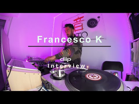 diip | Interview - Francesco K