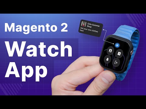 Magento 2 Watch App Video