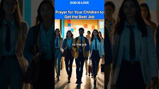 Prayer for Your Children to Get the Best Job