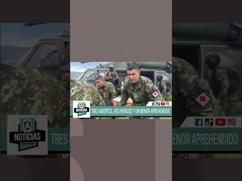 Tres muertos, dos heridos y un menor aprehendido tras combates con la Estructura 36