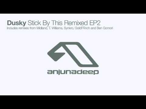 Dusky - Stick By This (GoldFFinch Remix)