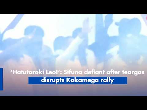 ‘Hatutoroki Leo!’: Sifuna Defiant After Teargas Disrupts Kakamega Rally