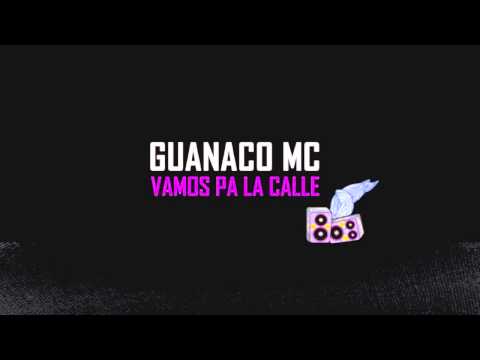 Guanaco ft. Elder - Vamos pa la calle (RAIZ) - MÚSICA -