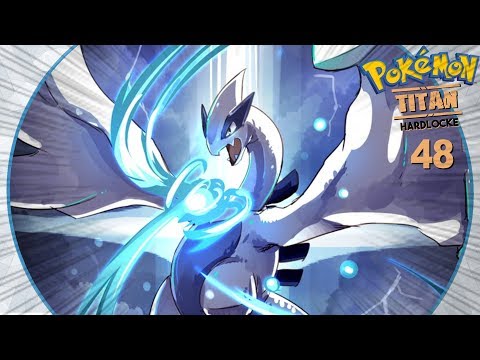 Pokémon Titan Hardlocke Ep.48 - EL DIOS LUGIA