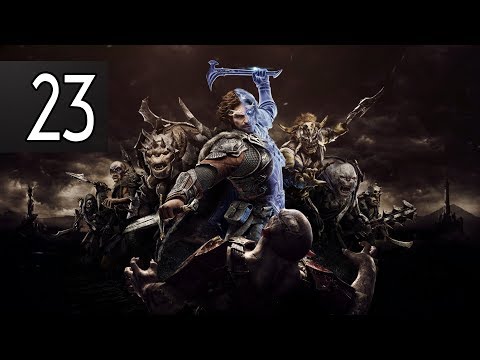 MIDDLE-EARTH SHADOW OF WAR - Walkthrough Part 23 Gameplay [1080p HD 60FPS PC] No Commentary