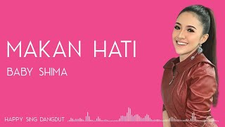 Baby Shima - Makan Hati (Lirik)