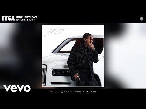 Tyga – “February Love” ft. Chris Brown