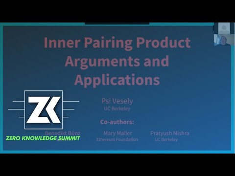 zkSummit: Inner Pairing Product Arguments and Applications - Psi Vesely (UC Berkeley)