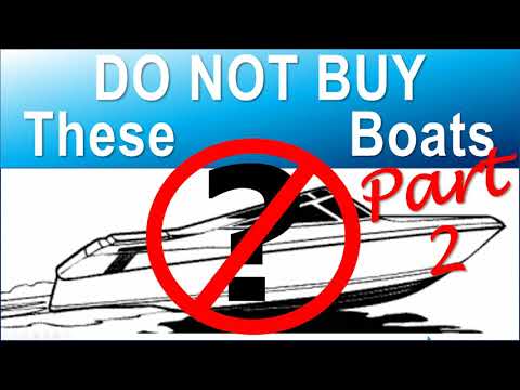 Do NOT Buy These 7 Boats Part 2 (You'll Regret It If You Do)