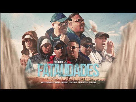 Fatalidades do Mundo - MC's Léozinho ZS, Magal, Cassiano, Cebezinho, Kako, Nathan ZK e King (DJ WN)
