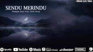 Download lagu Thomas Arya Feat. Ovhi Firsty - Sendu Merindu mp3 Download lagu Thomas Arya Feat. Ovhi Firsty - Sendu Merindu mp3