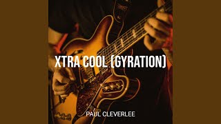 Download lagu Xtra Cool (Gyration) mp3