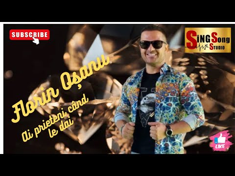 🔴Florin Osanu - Ai prieteni cand le dai🔴