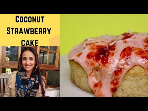 Coconut Strawberry Cake by Anupriya Kapoor
