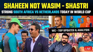 Shaheen not Wasim rightly said by Shastri  Strong 