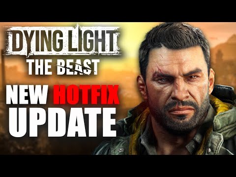 NEW UPDATE for Dying Light The Beast