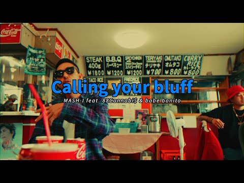 MASH-I / Calling your bluff feat. 88Cannabi$ & babe bonito (prod. YASS)